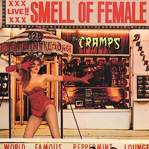 Smell Of Female by The Cramps