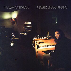 A Deeper Understanding by The War On Drugs