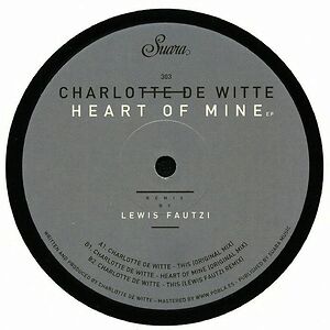 Heart Of Mine EP by Charlotte de Witte
