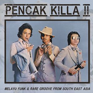 Pencak Killa II - Melayu Funk & Rare Groove From South East Asia by Various