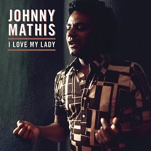 I Love My Lady by Johnny Mathis