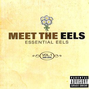 Meet The Eels Essential Eels Vol.1 1996 - 2006 by Eels