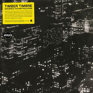 Sincerely, Future Pollution by Timber Timbre