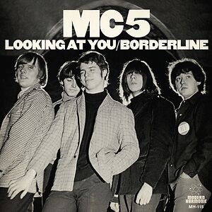 Looking At You / Borderline by MC5
