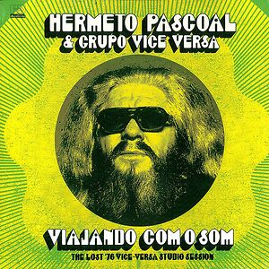 Viajando Com O Som (The Lost '76 Vice-Versa Studio Session) by Hermeto Pascoal
