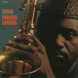 Tauhid by Pharoah Sanders
