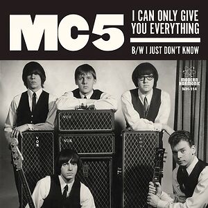 I Can Only Give You Everything / I Just Don't Know by MC5