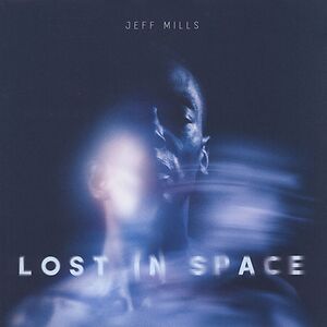Lost In Space  by Jeff Mills