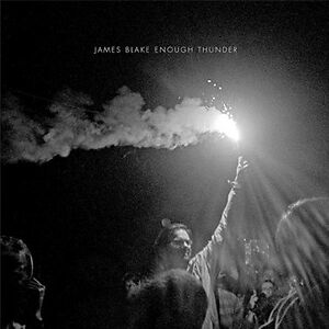 Enough Thunder by James Blake