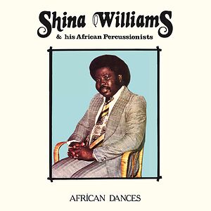 African Dances by Shina Williams & His African Percussionists