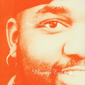 Bump Talkin by Paul Johnson