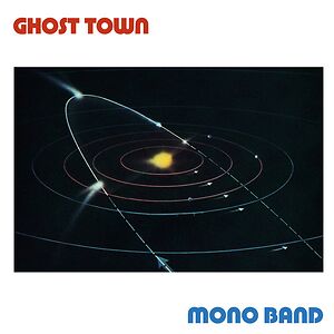 Ghost Town by Mono Band