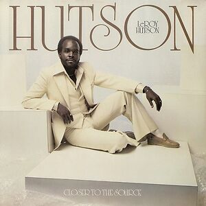 Closer To The Source by Leroy Hutson
