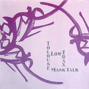 Mask Talk by Tolouse Low Trax