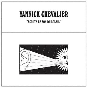 Ecoute Le Son Du Soleil by Yannick Chevalier