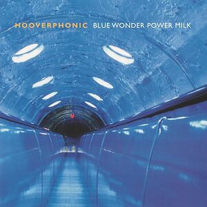 Blue Wonder Power Milk by Hooverphonic