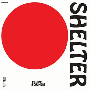 Chipo Sounds by Shelter