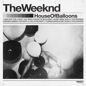 House Of Balloons by The Weeknd
