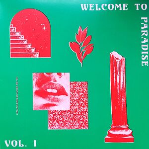 Welcome To Paradise Vol. I: Italian Dream House 89-93 by Various