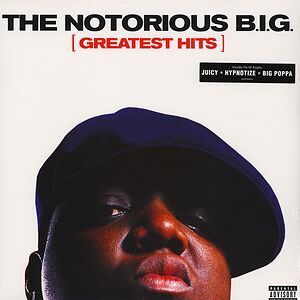Greatest hits by Notorious B.I.G.