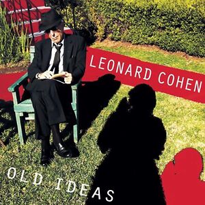 Old Ideas by Leonard Cohen