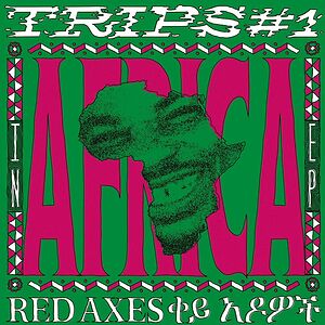 Trips #1: In Africa EP by Red Axes