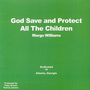 God Save And Protect All The Children by Margo Williams
