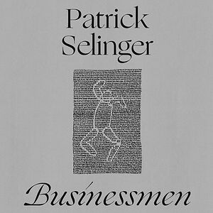 Businessmen by Patrick Selinger