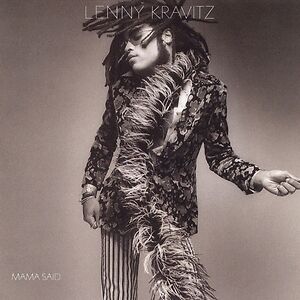 Mama Said by Lenny Kravitz