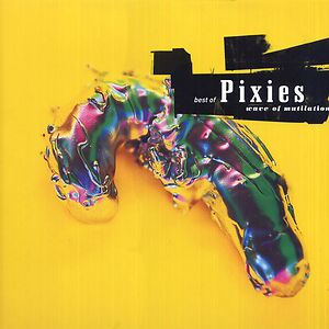 Best Of Pixies (Wave Of Mutilation) by Pixies