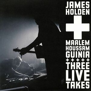 Three Live Takes by James Holden
