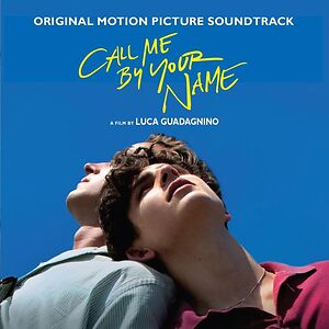 Call Me By Your Name (Original Motion Picture Soundtrack) by Various