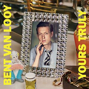 Yours Truly by Bent Van Looy
