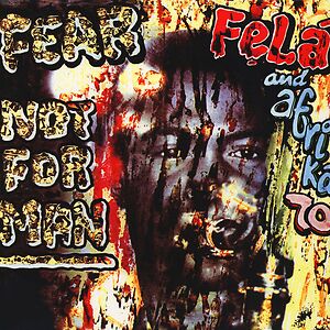 Fear Not For Man by Fela Kuti
