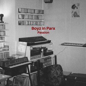 Passion by Boyz In Parx