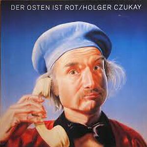 Der Osten Ist Rot by Holger Czukay