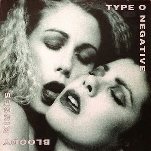 Bloody Kisses by Type O Negative
