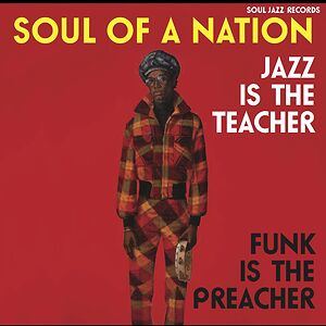 Soul of a Nation: Jazz is the Teacher, Funk is the Preacher by Various