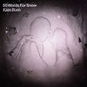 50 Words For Snow by Kate Bush