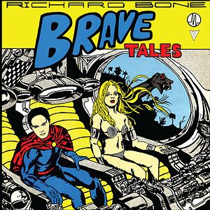 Brave Tales by Richard Bone