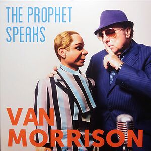 The Prophet Speaks by Van Morrison