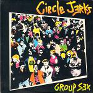 Group Sex by Circle Jerks