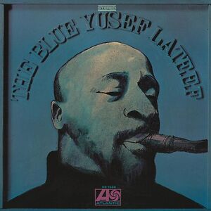 The Blue Yusef Lateef by Yusef Lateef
