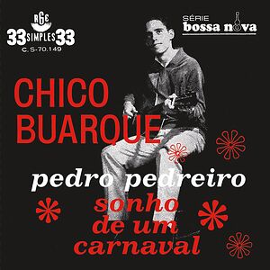 Pedro Pedreiro / Sonho De Um Carnaval by Chico Buarque