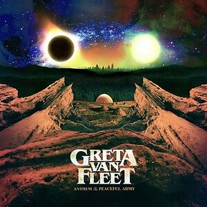 Anthem Of The Peaceful Army by Greta Van Fleet