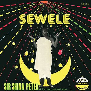 Sewele by Sir Shina Peters And His International Stars