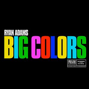 Big Colors by Ryan Adams