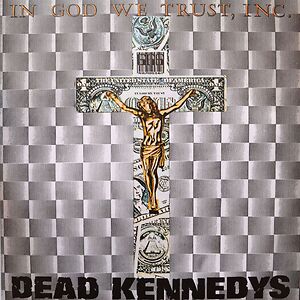 In God We Trust, Inc. by Dead Kennedys