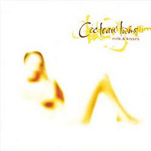 Milk & Kisses by Cocteau Twins