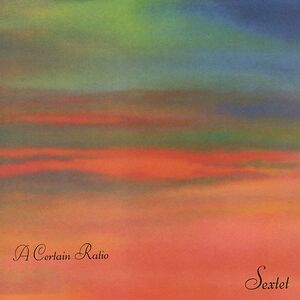 Sextet by A Certain Ratio